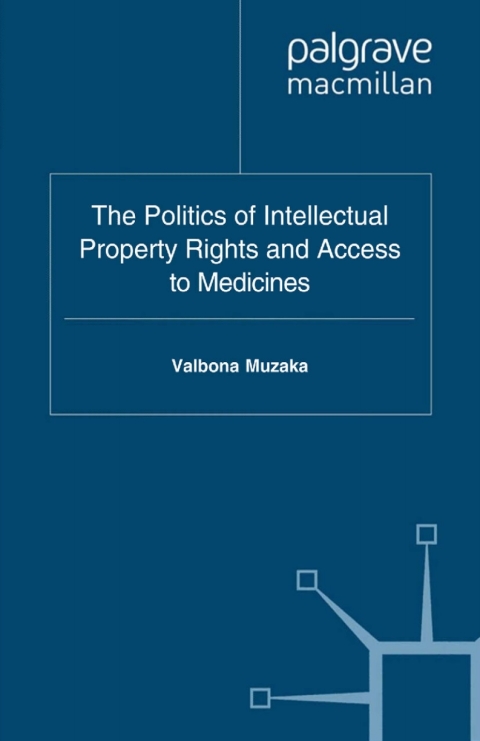 Cover image for book The Politics of Intellectual Property Rights and Access to Medicines