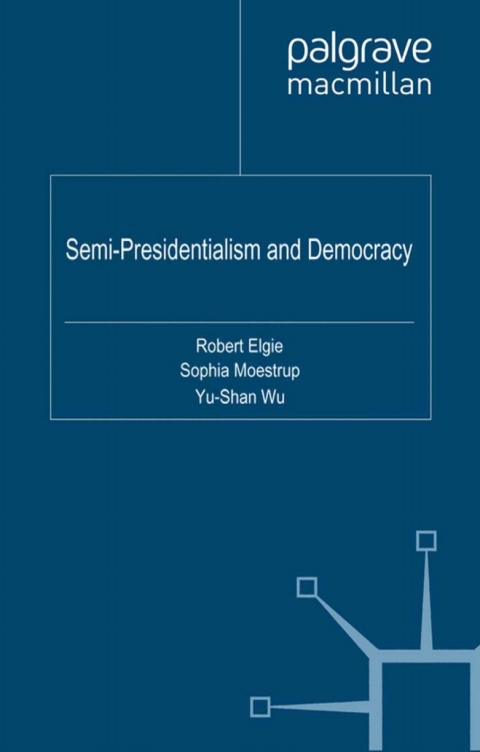 Cover image for book Semi-Presidentialism and Democracy
