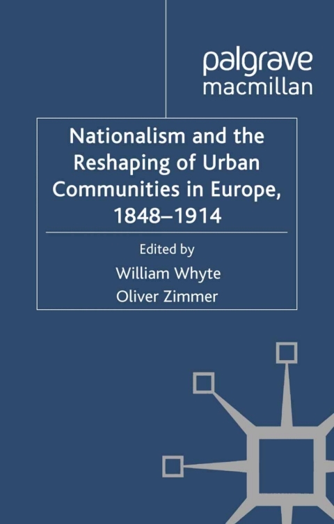 Cover image for book Nationalism and the Reshaping of Urban Communities in Europe, 1848-1914