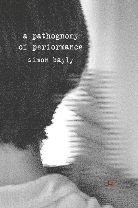 Cover image for book A Pathognomy of Performance