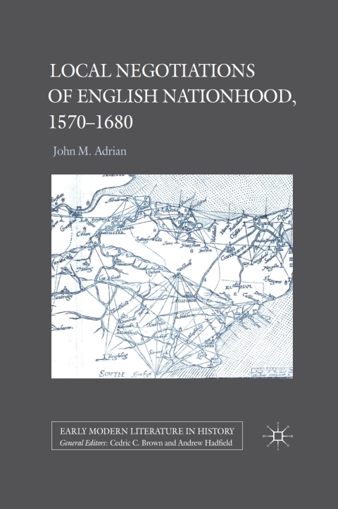 Cover image for book Local Negotiations of English Nationhood, 1570-1680