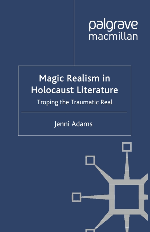 Cover image for book Magic Realism in Holocaust Literature