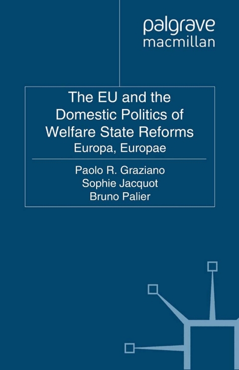 Cover image for book The EU and the Domestic Politics of Welfare State Reforms