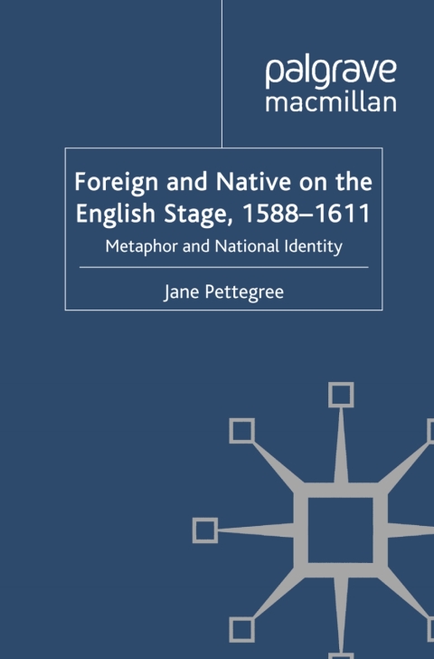 Cover image for book Foreign and Native on the English Stage, 1588-1611
