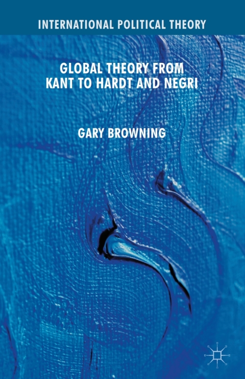 Cover image for book Global Theory from Kant to Hardt and Negri