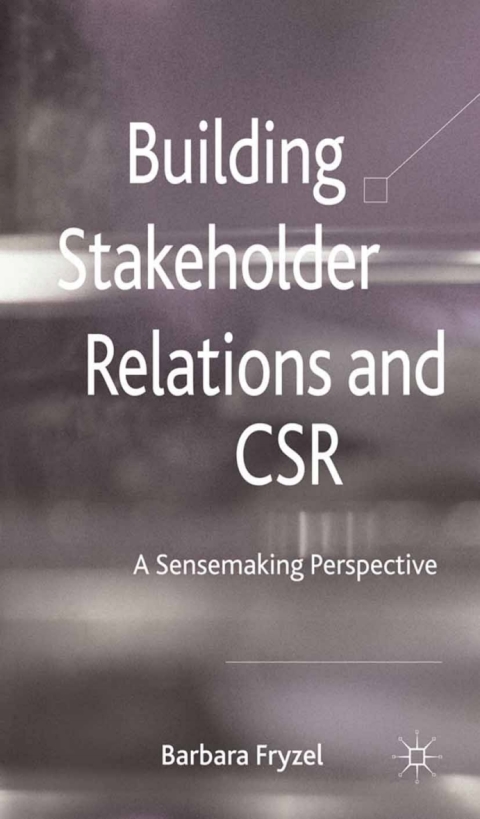 Cover image for book Building Stakeholder Relations and Corporate Social Responsibility