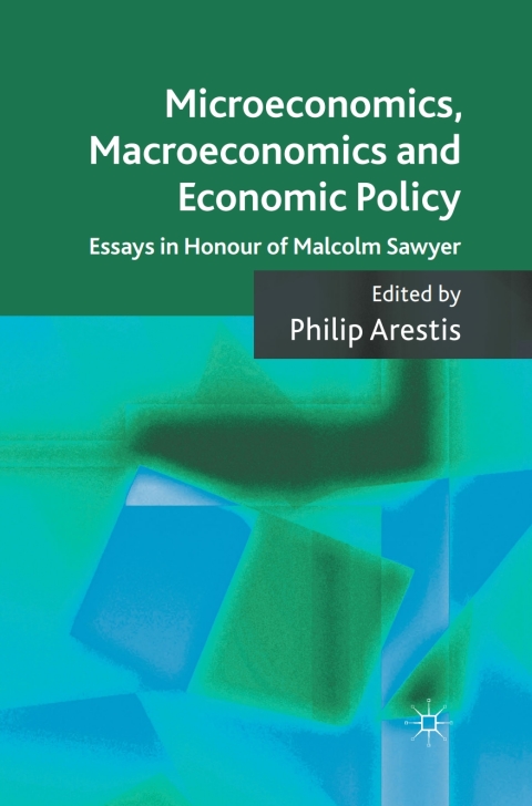 Microeconomics, Macroeconomics and Economic Policy 