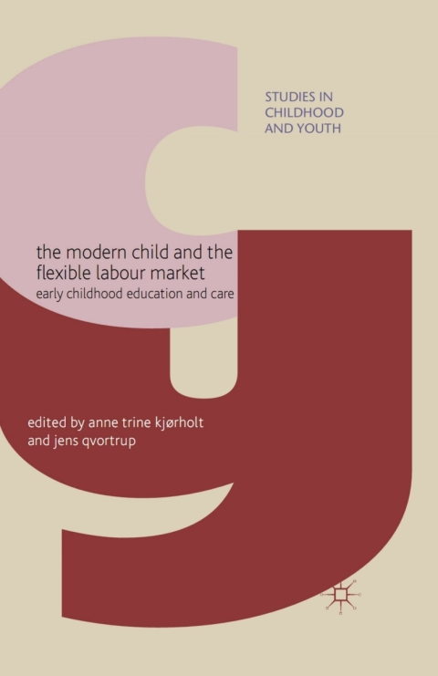 Cover image for book The Modern Child and the Flexible Labour Market