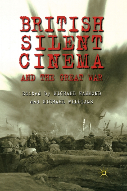 British Silent Cinema and the Great War 