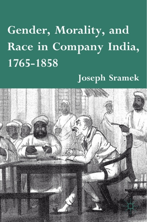 Cover image for book Gender, Morality, and Race in Company India, 1765-1858