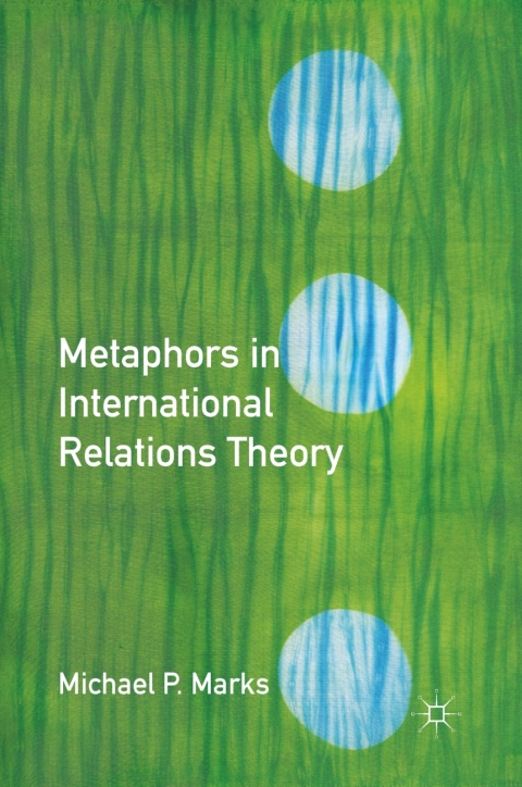 Cover image for book Metaphors in International Relations Theory