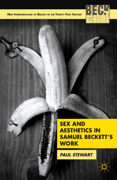 Cover image for book Sex and Aesthetics in Samuel Beckett's Work
