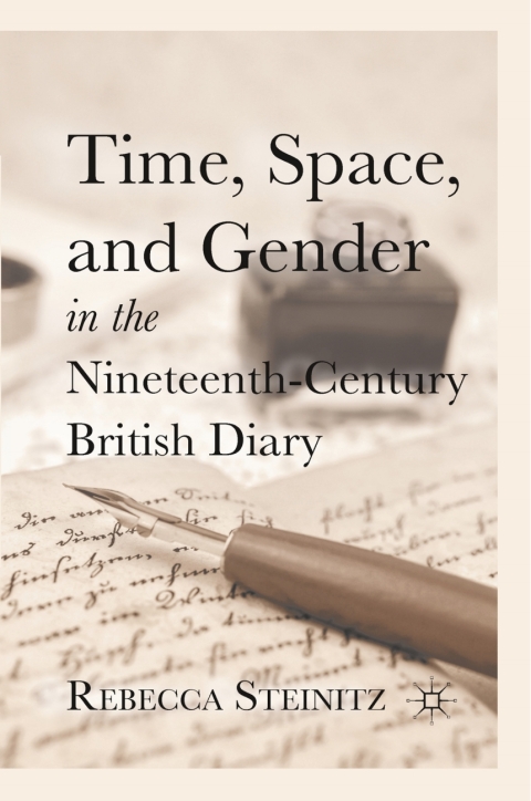 Cover image for book Time, Space, and Gender in the Nineteenth-Century British Diary