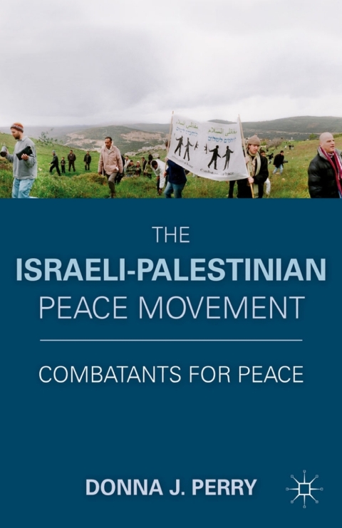 Cover image for book The Israeli-Palestinian Peace Movement