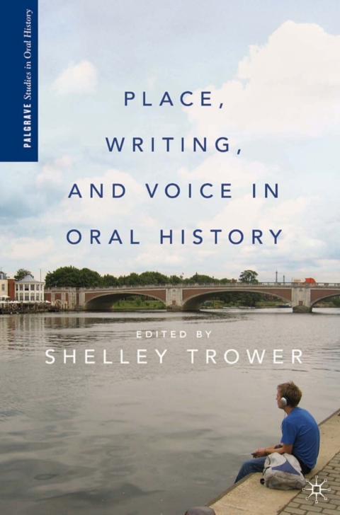 Cover image for book Place, Writing, and Voice in Oral History