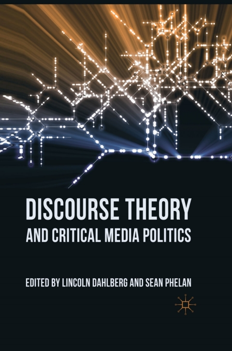 Cover image for book Discourse Theory and Critical Media Politics