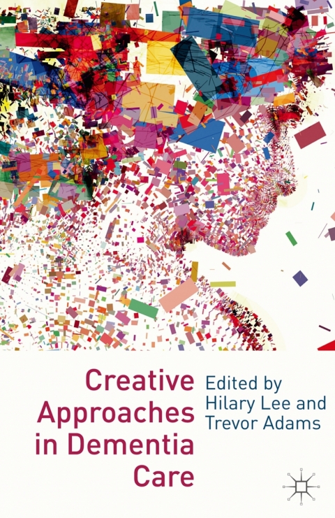Cover image for book Creative Approaches in Dementia Care