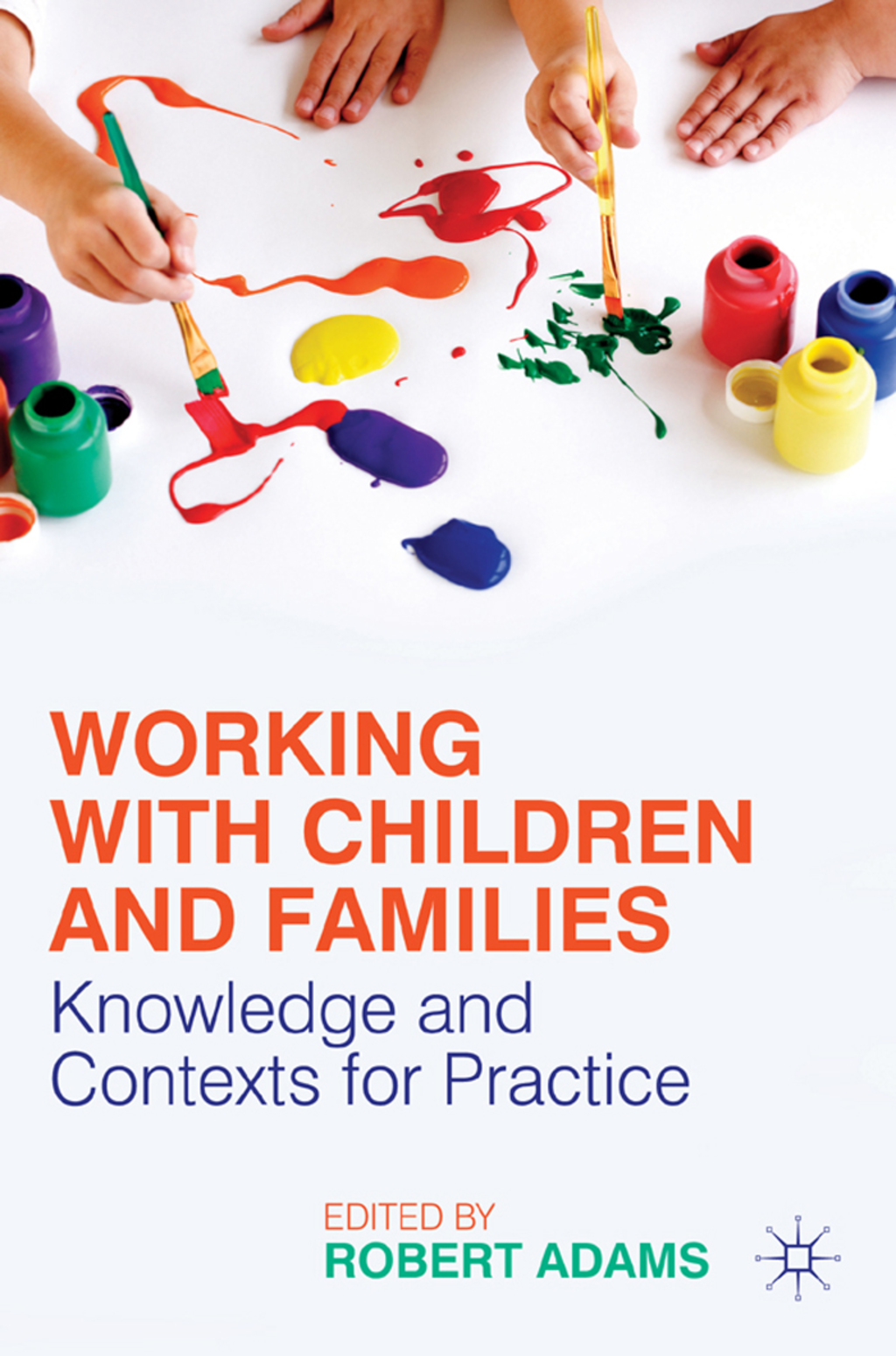 Working with Children and Families (eBook) - Robert Adams,