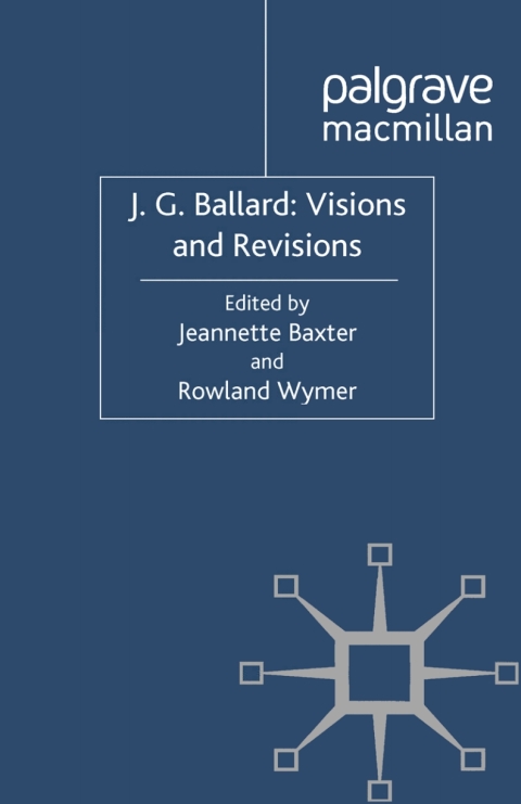 Cover image for book J. G. Ballard: Visions and Revisions