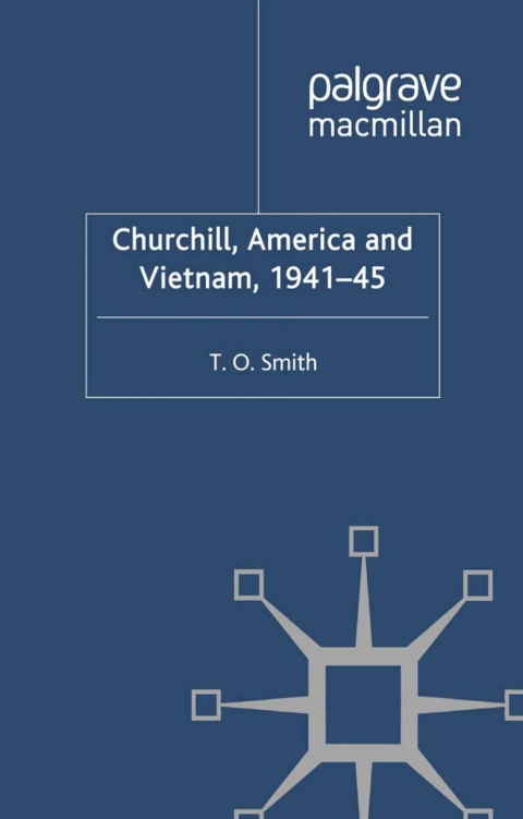 Cover image for book Churchill, America and Vietnam, 1941-45