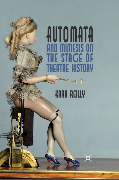 Cover image for book Automata and Mimesis on the Stage of Theatre History