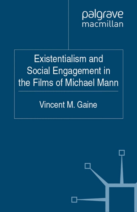 Cover image for book Existentialism and Social Engagement in the Films of Michael Mann