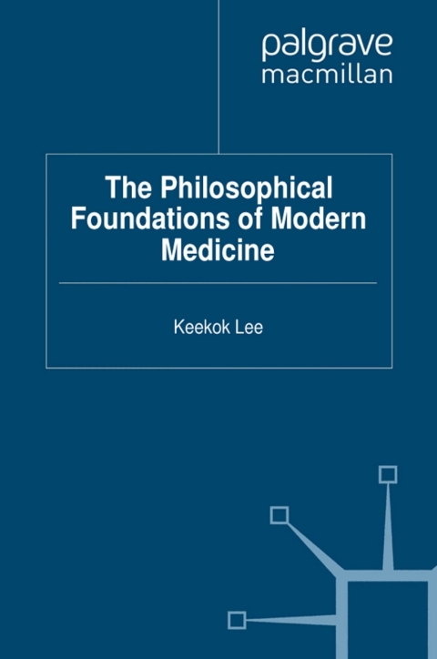 Cover image for book The Philosophical Foundations of Modern Medicine