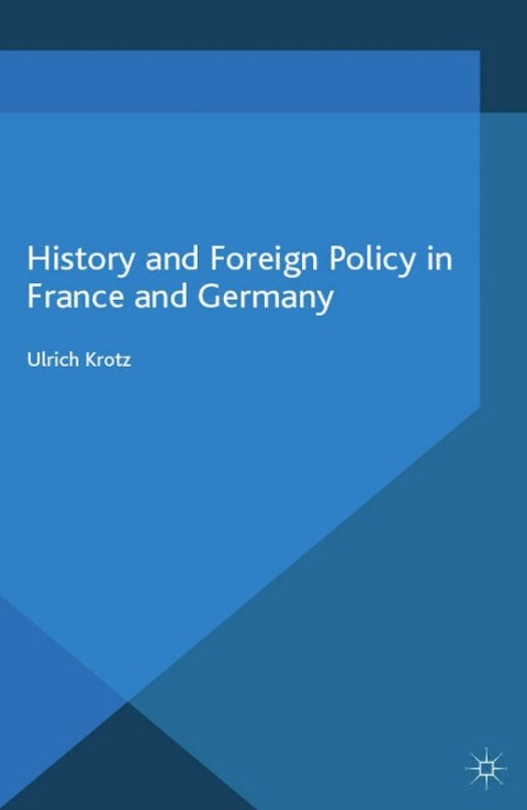 Cover image for book History and Foreign Policy in France and Germany