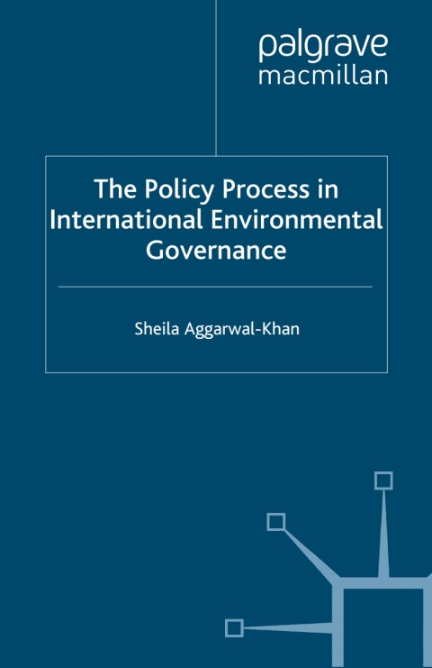 Cover image for book The Policy Process in International Environmental Governance