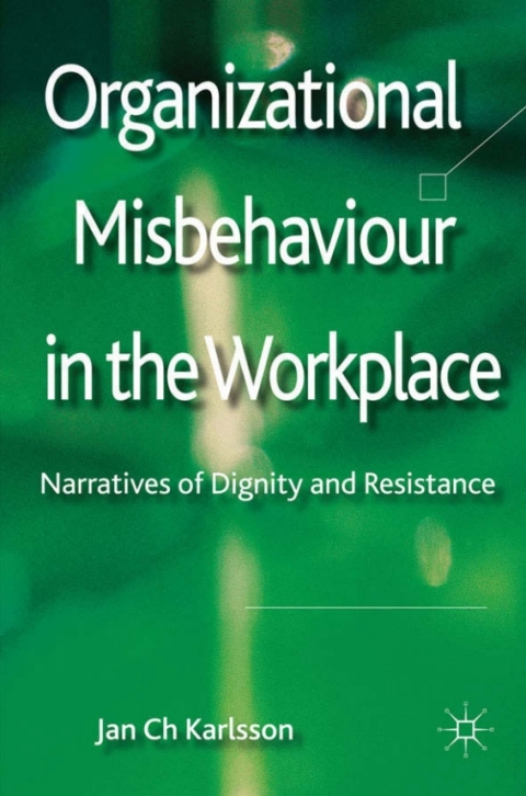 Cover image for book Organizational Misbehaviour in the Workplace