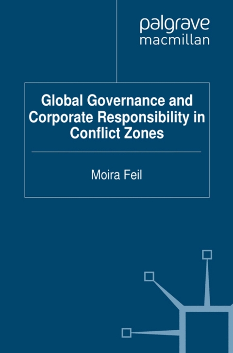 Cover image for book Global Governance and Corporate Responsibility in Conflict Zones