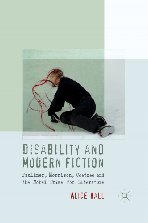 Cover image for book Disability and Modern Fiction