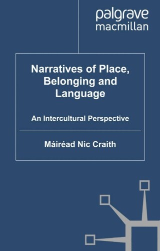 Narratives of Place, Belonging and Language