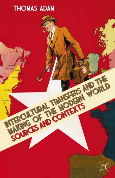 Cover image for book Intercultural Transfers and the Making of the Modern World, 1800-2000