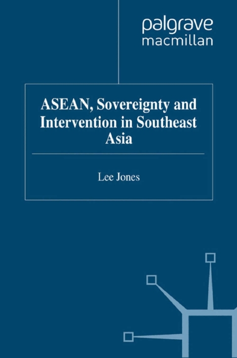Cover image for book ASEAN, Sovereignty and Intervention in Southeast Asia