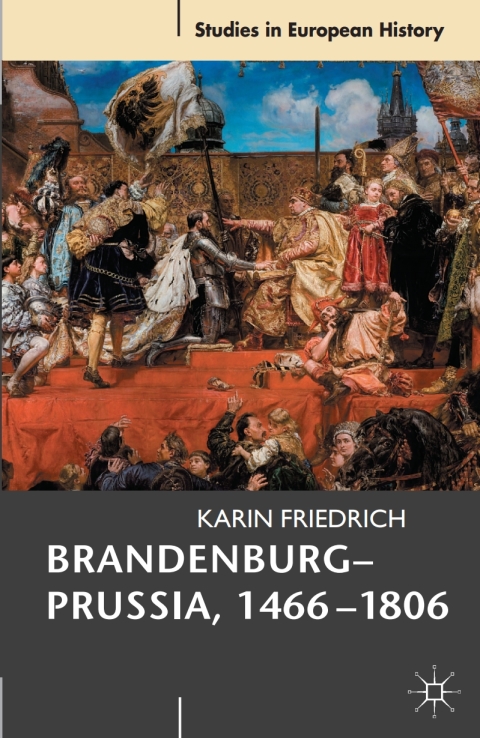 Cover image for book Brandenburg-Prussia, 1466-1806
