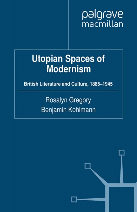 Cover image for book Utopian Spaces of Modernism