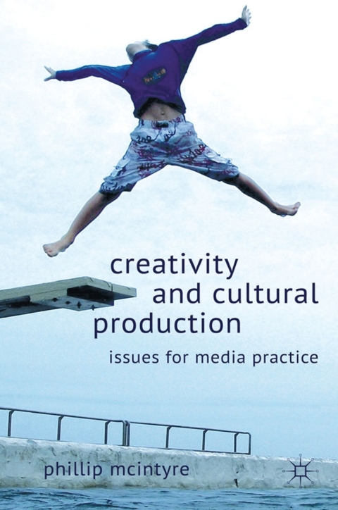 Cover image for book Creativity and Cultural Production