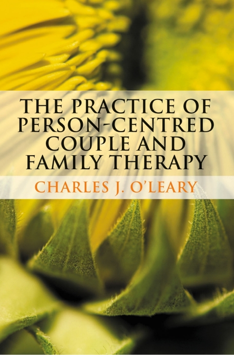Cover image for book The Practice of Person-Centred Couple and Family Therapy