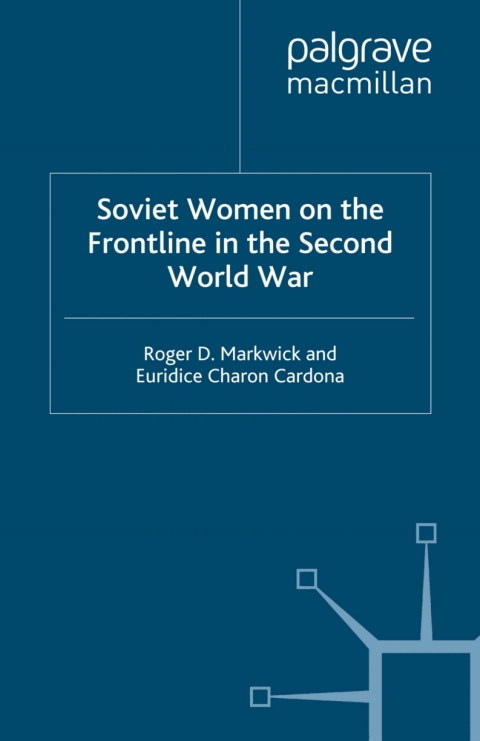 Cover image for book Soviet Women on the Frontline in the Second World War