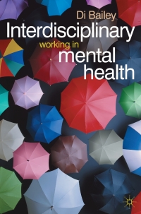 INTERDISCIPLINARY WORKING IN MENTAL HEALTH