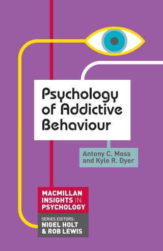 Psychology of Addictive Behaviour