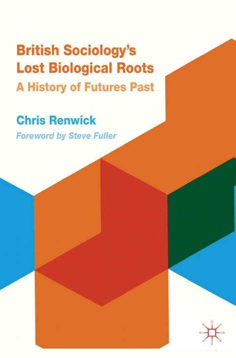 Cover image for book British Sociology's Lost Biological Roots