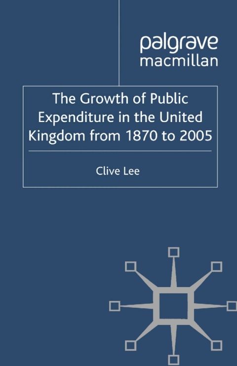Cover image for book The Growth of Public Expenditure in the United Kingdom from 1870 to 2005