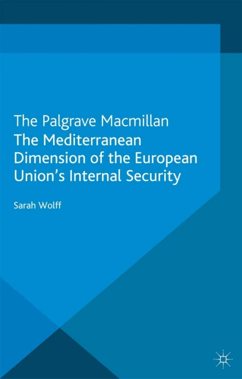 Cover image for book The Mediterranean Dimension of the European Union's Internal Security