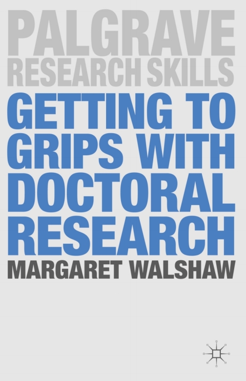 Cover image for book Getting to Grips with Doctoral Research