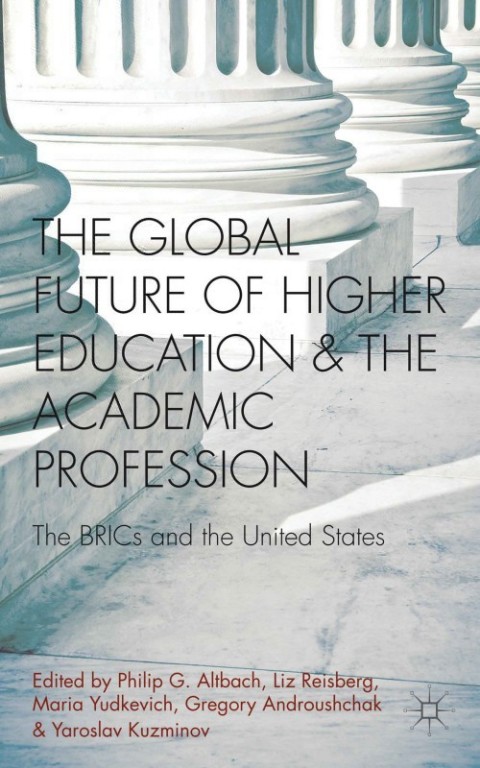 Cover image for book The Global Future of Higher Education and the Academic Profession