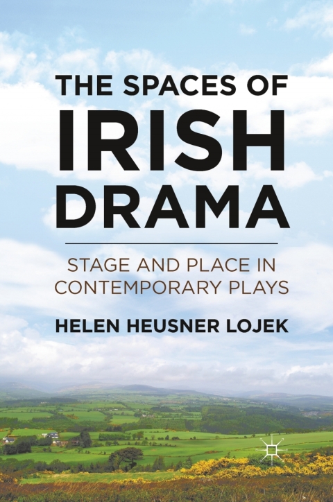 Cover image for book The Spaces of Irish Drama