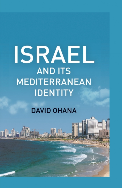 Cover image for book Israel and Its Mediterranean Identity