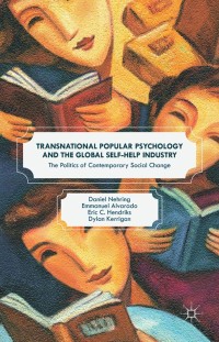 Cover image: Transnational Popular Psychology and the Global Self-Help Industry 9780230370852